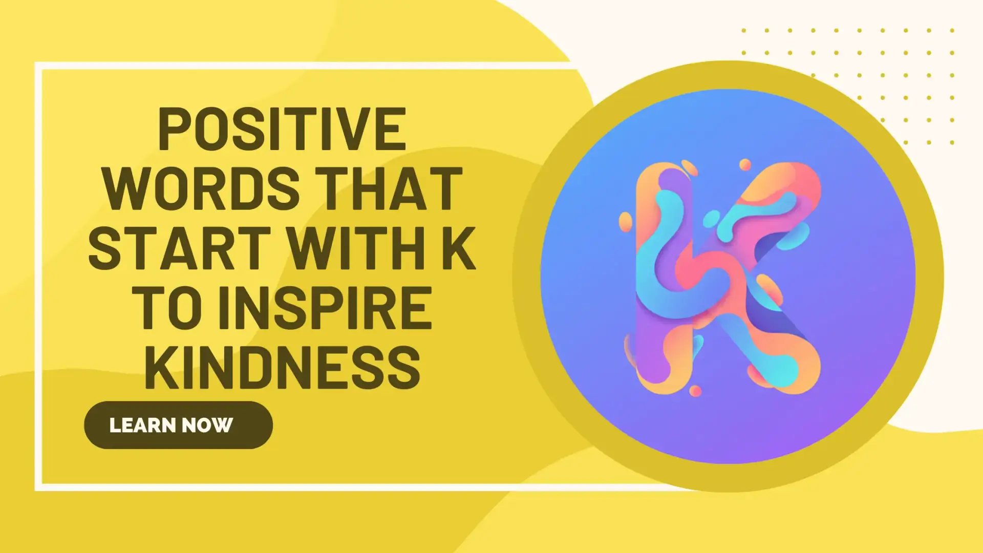 Positive Words That Start with K