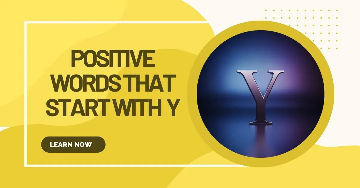 positive words that start with y